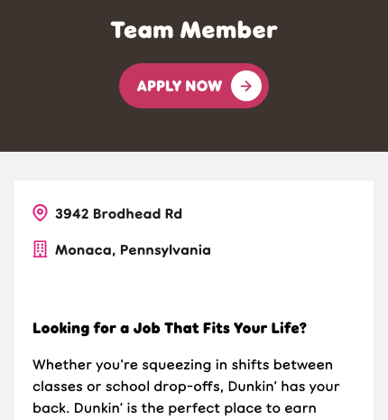 Cropped Dunkin' posting for a team member role in Monaca, Pennsylvania showing the role title, an Apply Now button, and the restaurant street address, followed by recruitment copy and no pay line.